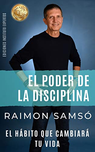 El Poder de la Disciplina: El Hábito que Cambiará tu Vida (Desarrollo Personal y Autoayuda)