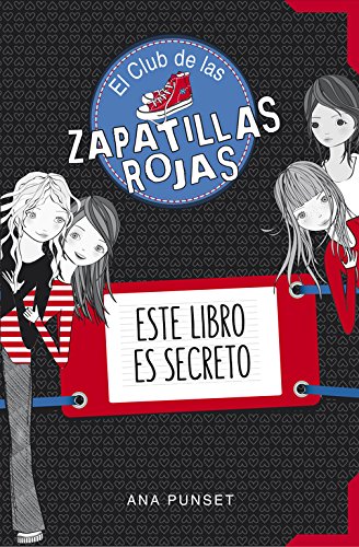 Este libro es secreto (El Club de las Zapatillas Rojas)