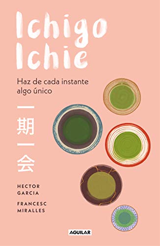 Ichigo-ichie: Haz de cada instante algo único