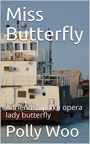 Miss Butterfly: A friendship like opera lady butterfly (English Edition)