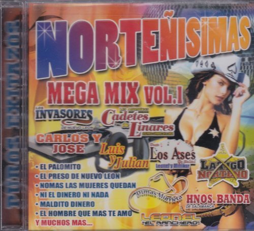 Nortenisimas Mega Mix Vol 1 by Jd Tirra Caliente, Carlos y Jose, Invasores De Nuevo leon, Loenel El Ranchero, D (0100-01-01)