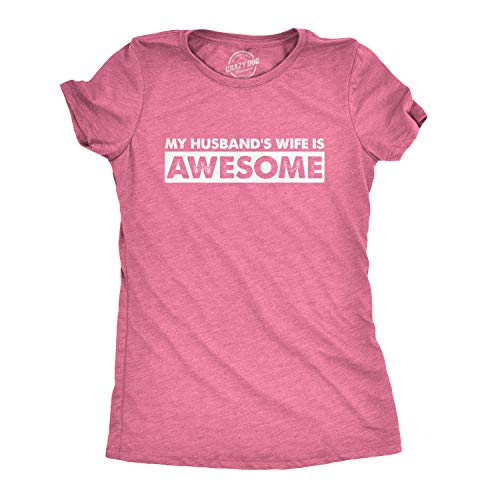 Crazy Dog Tshirts - Women's My Husband's Wife Is Awesome T Shirt Funny Valentines Day tee For Women (Pink) - L - Camiseta para Mujer