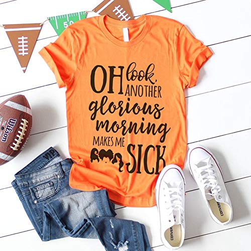 CUTIEE Playera para Mujer Oh Look Another Glorious Morning Make Me Sick Halloween Funny Vintage Sanderson Sisters Graphic Tees - Naranja - X-Large