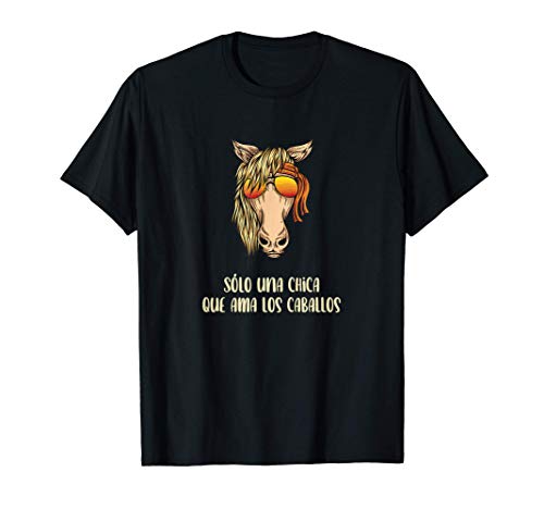 Divertido regalo Sólo una Chica que ama los caballos hípica Camiseta