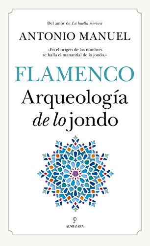 Flamenco Arqueología de lo jondo