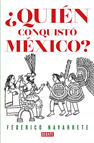 ¿Quién conquistó México?