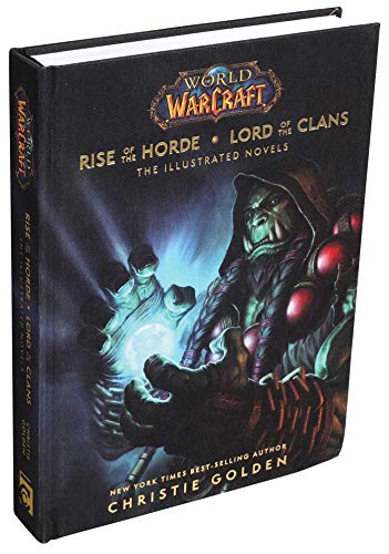 World of Warcraft: Rise of the Horde & Lord of the Clans: The Illustrated Novels