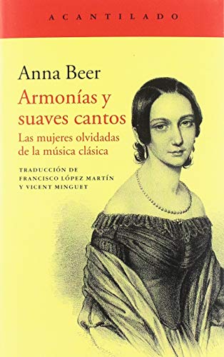 Armonías y suaves cantos: Las mujeres olvidadas de la música clásica: 388 (El Acantilado)