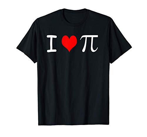 I Love PI Mathematics Math Camiseta