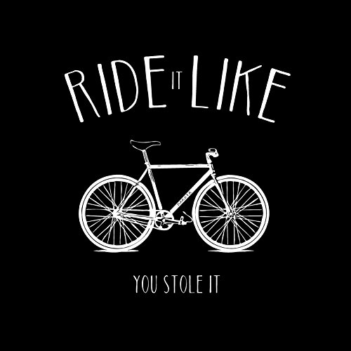 MAKAYA Ride It Like You Stole It - Camiseta Bicicleta Negra Hombre con Mensaje Divertida L