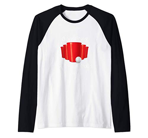 Beer Pong Get your Balls Mojado Beber Juego de despedida de Camiseta Manga Raglan