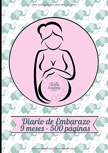 Diario de Embarazo 9 meses - 500 páginas: Elegante planificador con elefantes - Con toda la información y guías que necesitan las Madres embarazadas ... con checklist y plan de parto para el bebé