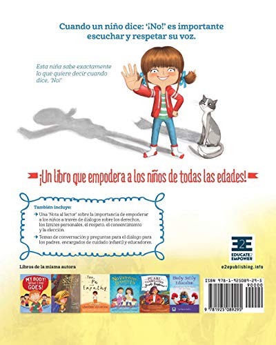 ¡No significa no!: Ensenandoles Limites Personales, Respeto y Consentimiento a Los Ninos; Empoderandolos Mediante El Respeto de Sus Decisiones y de Su Derecho de Decir: ' No!'