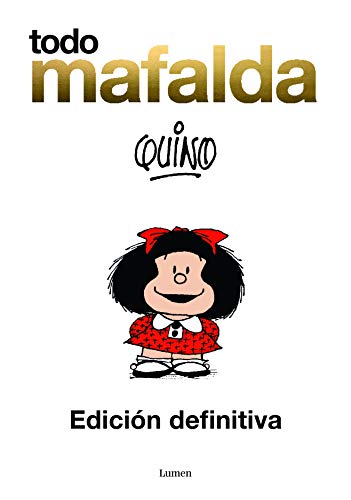 Todo Mafalda. Edición Especial Aniversario 1964-2014 (Lumen Gráfica)